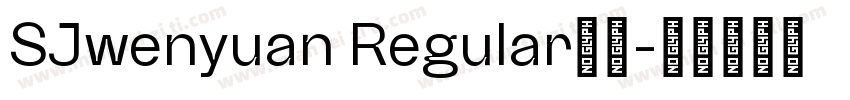 SJwenyuan Regular样品字体转换